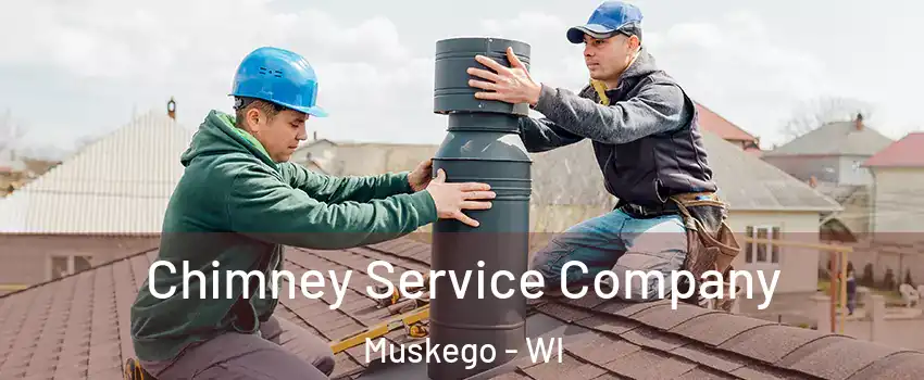  Chimney Service Company Muskego - WI