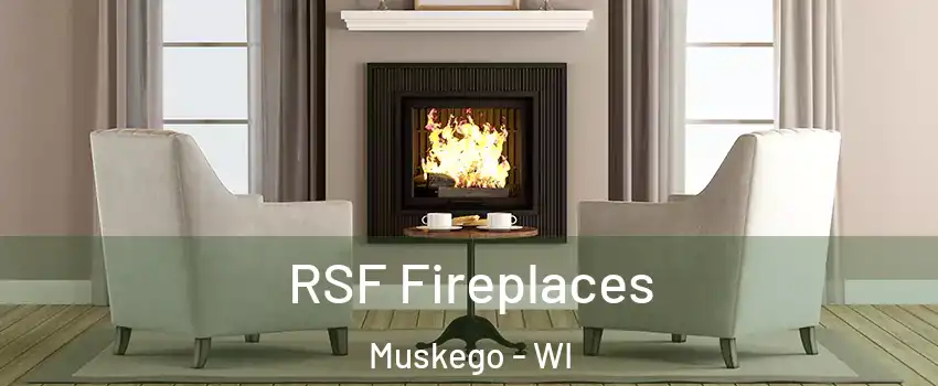 RSF Fireplaces Muskego - WI